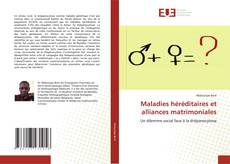 Couverture de Maladies héréditaires et alliances matrimoniales