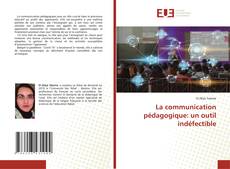Borítókép a  La communication pédagogique: un outil indéfectible - hoz