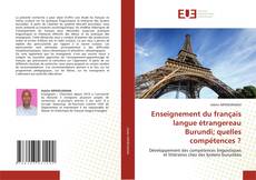 Capa do livro de Enseignement du français langue étrangereau Burundi; quelles compétences ? 