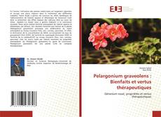 Pelargonium graveolens : Bienfaits et vertus thérapeutiques kitap kapağı