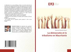 La démocratie et le tribalisme en Mauritanie kitap kapağı