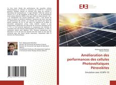 Bookcover of Amélioration des performances des cellules Photovolta?ques Pérovskites