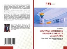 Capa do livro de MAUVAISE GESTION DES DECHETS ISSUS DE LA VACCINATION 