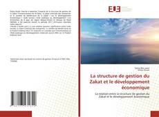 Borítókép a  La structure de gestion du Zakat et le développement économique - hoz