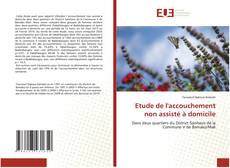Portada del libro de Etude de l'accouchement non assisté à domicile