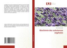 Couverture de Biochimie des substances végétales