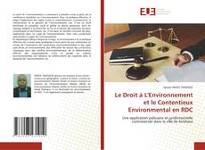 Bookcover of Le Droit à L'Environnement et le Contentieux Environmental en RDC