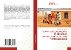 Borítókép a  ACTIVITES ECONOMIQUES ET DESORDRE URBAIN DANS LA VILLE DE YAMOUSSOUKRO - hoz