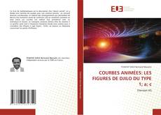 Bookcover of COURBES ANIMéES: LES FIGURES DE DJILO DU TYPE 1; a; c