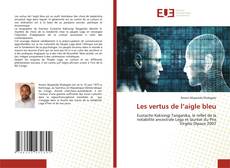 Copertina di Les vertus de l’aigle bleu