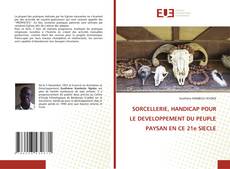 Buchcover von SORCELLERIE, HANDICAP POUR LE DEVELOPPEMENT DU PEUPLE PAYSAN EN CE 21e SIECLE