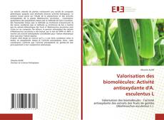 Borítókép a  Valorisation des biomolécules: Activité antioxydante d'A. esculentus L - hoz