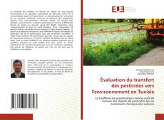 Copertina di Évaluation du transfert des pesticides vers l'environnement en Tunisie