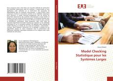 Copertina di Model Checking Statistique pour les Systèmes Larges