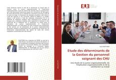 Couverture de Etude des déterminants de la Gestion du personnel soignant des CHU