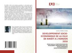 Couverture de DEVELOPPEMENT SOCIO-ECONOMIQUE DE LA VILLE DE KIKWIT A L’HORIZON 2050