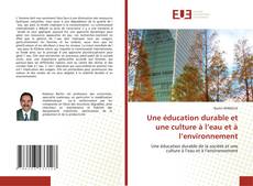 Couverture de Une éducation durable et une culture à l’eau et à l’environnement