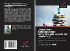 Обложка Umiejętności metapoznawcze, samoregulacja uczenia się i wydajność