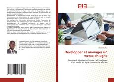 Bookcover of Développer et manager un média en ligne