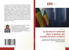 Borítókép a  Le formel et l’informel dans la gestion des conflits fonciers au Bénin - hoz