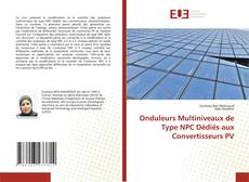 Couverture de Onduleurs Multiniveaux de Type NPC Dédiés aux Convertisseurs PV