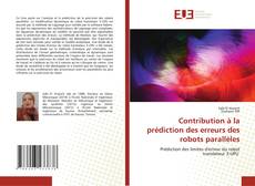 Borítókép a  Contribution à la prédiction des erreurs des robots parallèles - hoz