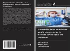 Preparación de los estudiantes para la integración de la medicina convencional y la tradicional的封面