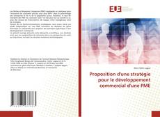 Couverture de Proposition d'une stratégie pour le développement commercial d'une PME