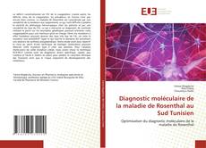 Capa do livro de Diagnostic moléculaire de la maladie de Rosenthal au Sud Tunisien 