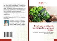 Copertina di Développer une identité de marque forte grâce au digital