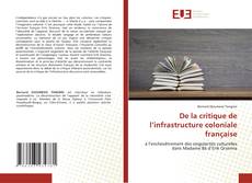 Borítókép a  De la critique de l’infrastructure coloniale française - hoz