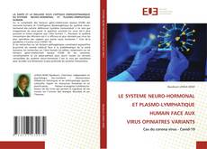 Capa do livro de LE SYSTEME NEURO-HORMONAL ET PLASMO-LYMPHATIQUE HUMAIN FACE AUX VIRUS OPINIATRES VARIANTS 