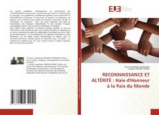 Capa do livro de RECONNAISSANCE ET ALTÉRITÉ : Haie d'Honneur à la Paix du Monde 