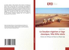 Couverture de Le Soudan nigérien à l'âge classique, VIIe-XVIe siècle