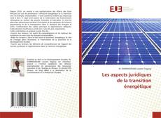 Couverture de Les aspects juridiques de la transition énergétique