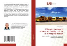 Bookcover of Crise des transports urbains en Tunisie : cas de la métropole de Sfax