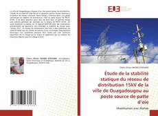 Portada del libro de Étude de la stabilité statique du réseau de distribution 15kV de la ville de Ouagadougou au poste source de patte d’oie