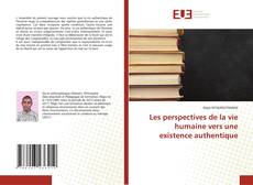 Capa do livro de Les perspectives de la vie humaine vers une existence authentique 