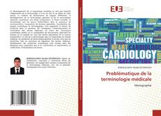Bookcover of Problématique de la terminologie médicale
