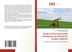 Borítókép a  Etude environnementale stratégique du pétrole du Graben Albertin - hoz