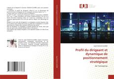 Bookcover of Profil du dirigeant et dynamique de positionnement stratégique