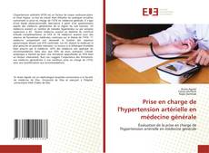 Bookcover of Prise en charge de l'hypertension artérielle en médecine générale