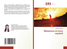 Bookcover of Mélatonine et stress oxydatif