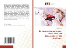Couverture de La transfusion sanguine: évaluation des connaissances des étudiants