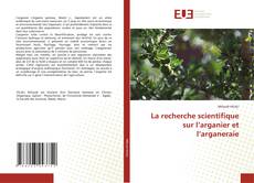 Couverture de La recherche scientifique sur l’arganier et l’arganeraie