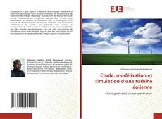Bookcover of Etude, modélisation et simulation d’une turbine éolienne