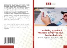 Bookcover of Marketing quantitatif : Méthodes et modèles pour la prise de décision