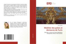 Buchcover von Mobilier des palais et demeures de Tunis