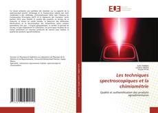 Copertina di Les techniques spectroscopiques et la chimiométrie