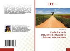 Bookcover of Prédiction de la probabilité de réussite en Sciences Informatiques